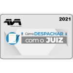 Como Despachar com o Juiz - PP (AVA - Brasil 2021) 